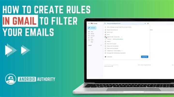 How to create rules in Gmail to filter your emails